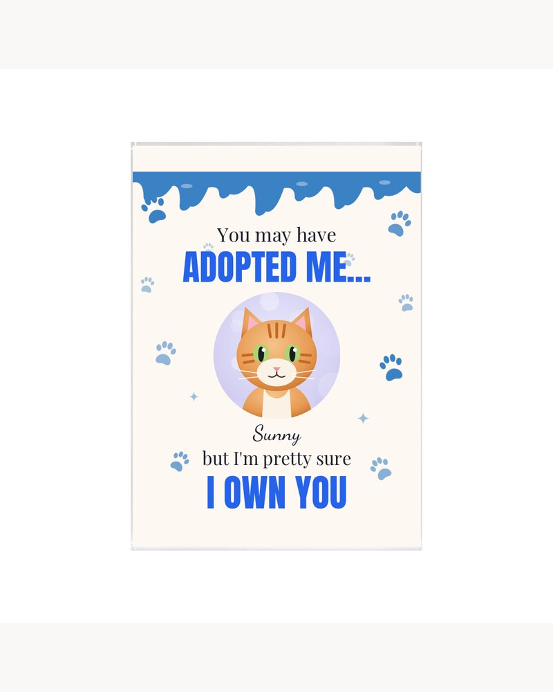 Acrylic Plaques: Custom Photo Pet Adopted Me Own You Acrylic Plaque - Personalized Birthday Gifts For Dog Lovers, Cat Lovers, Pet Moms And Dads - But I Am Pretty Sure I Own You